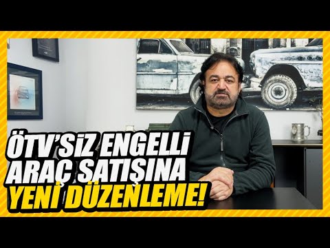 Engelli ÖTV düzenlemesi ile ilgili her şey: Hangi araçlar alınabilecek?