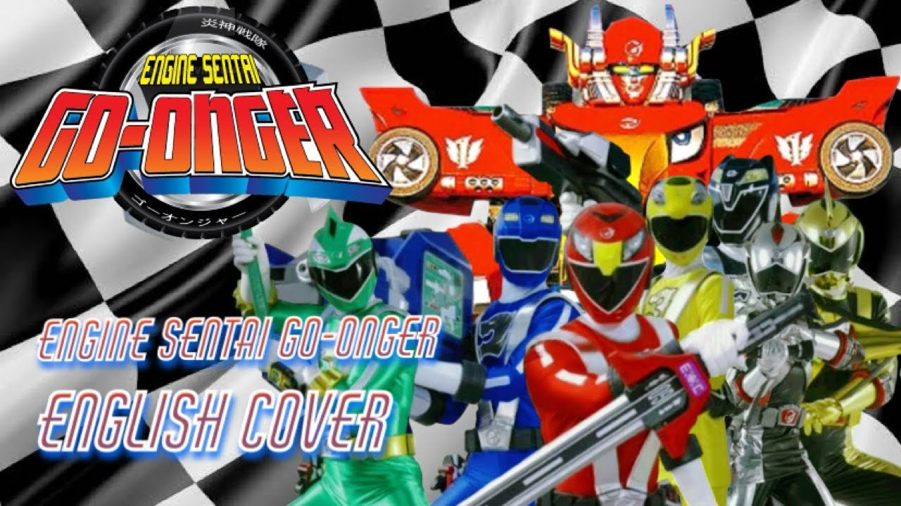 Engine Sentai Go-Onger (English Cover)