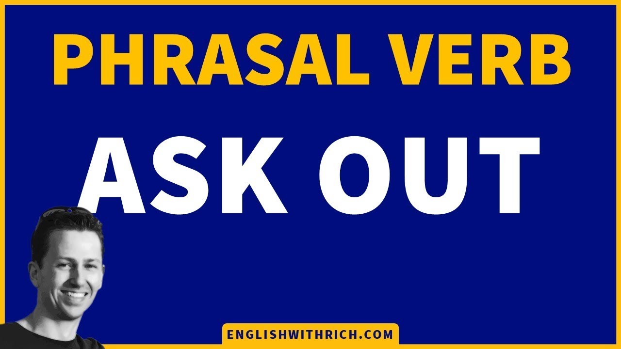English Phrasal Verb - ASK OUT
