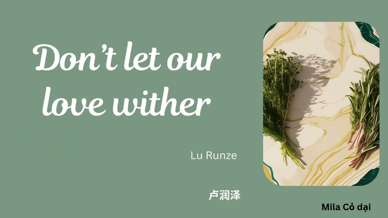 (Engsub/Pinyin) 別讓愛凋落 (Don't let our love wither) - 卢润泽 (Lu Runze) ||Hot Tiktok||