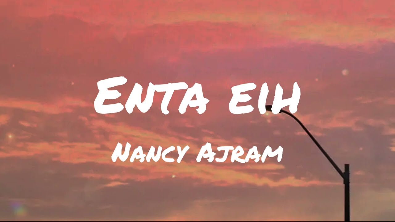 Enta Eih - Nancy Ajram (Transliteration + Translation)