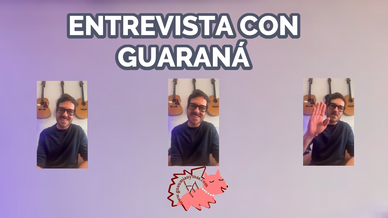 Entrevista con GUARANÁ sobre 