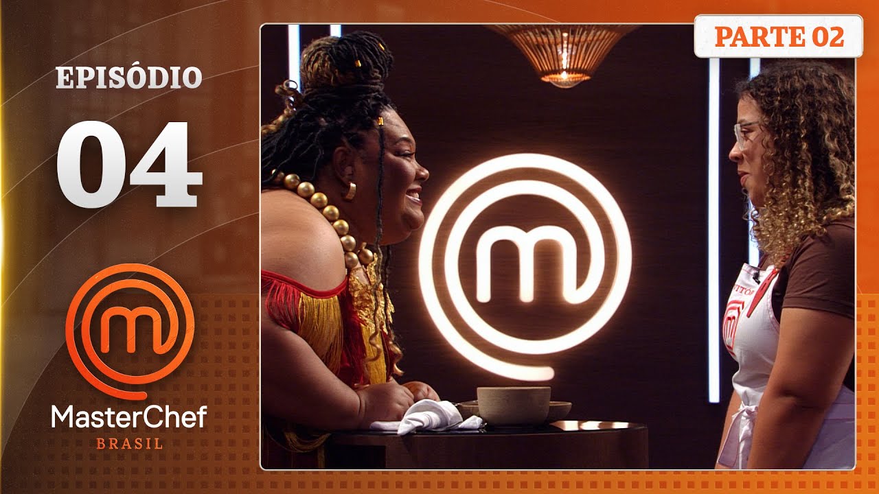EP. 04 - 2/5: FUSÃO AFRO-BRASILEIRA E COMIDA DE RUA (17/06/25) | TEMP. 12 | MASTERCHEF BRASIL