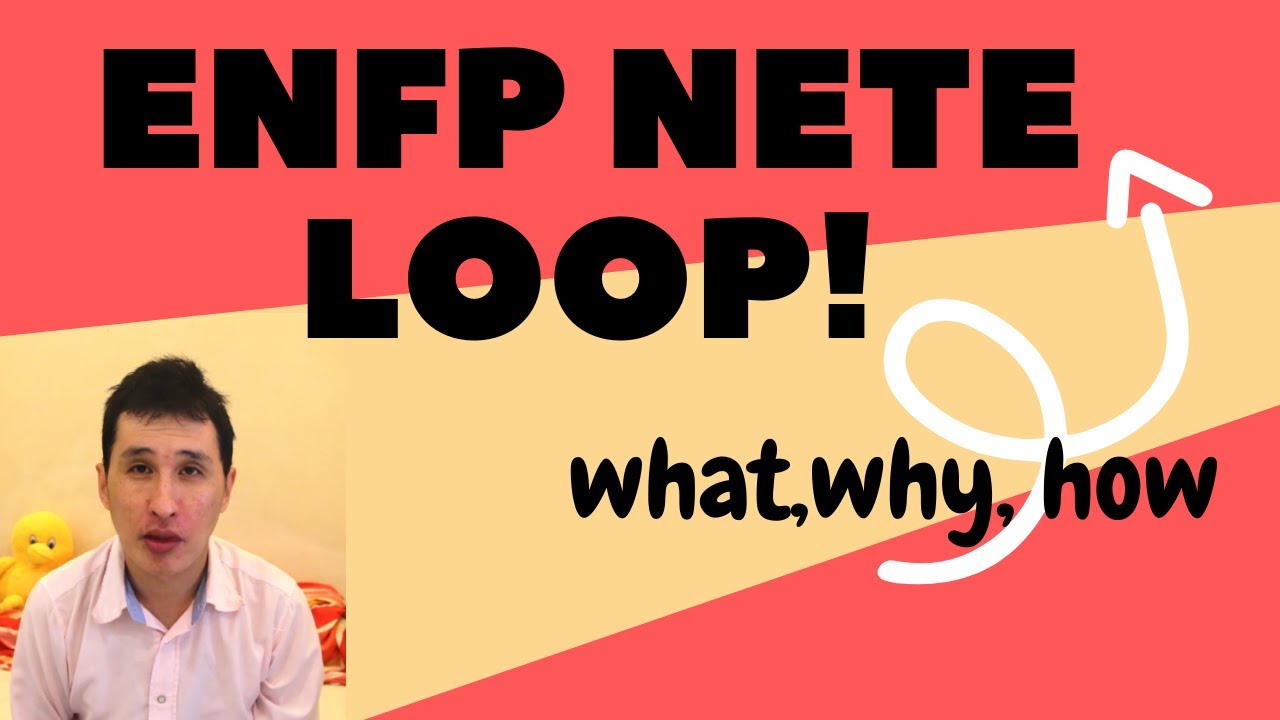 Ep 167 The ENFP NeTe Loop, what it is, why it happens and how to get out + Notes on ENFP