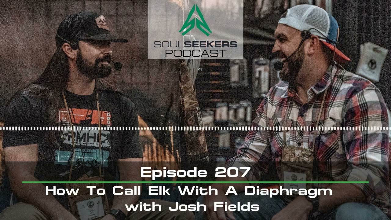Ep. 207 | How To Elk Call With A Diaphragm w/ Josh Fields