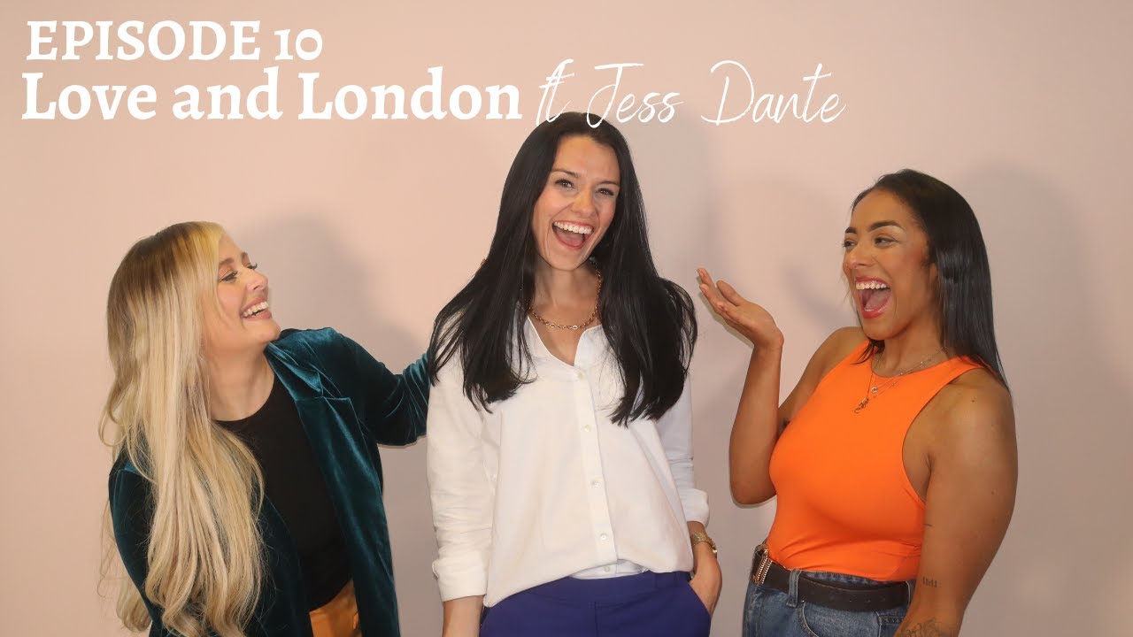 EP10 I MOVED TO THE OTHER SIDE OF THE WORLD FOR LOVE ft Jess Dante of Love and London