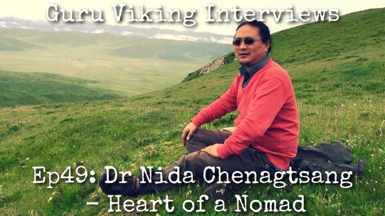 Ep49: Heart Of A Nomad - Dr Nida Chenagtsang