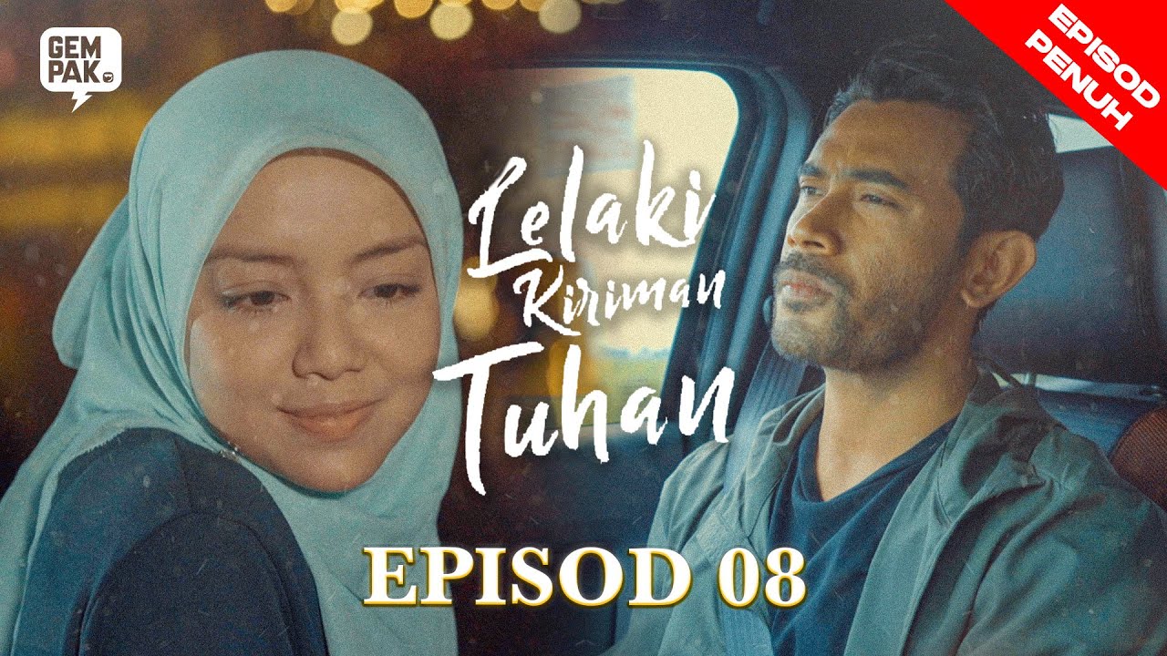 [EPISOD PENUH] Lelaki Kiriman Tuhan (Mira Filzah & Remy Ishak) - EP8