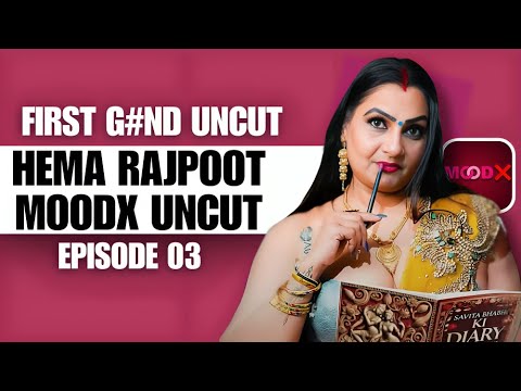 Episode 03 | Savita Bhabhi Ki Diary | Uncut Hema Rajpoot | MoodX Series