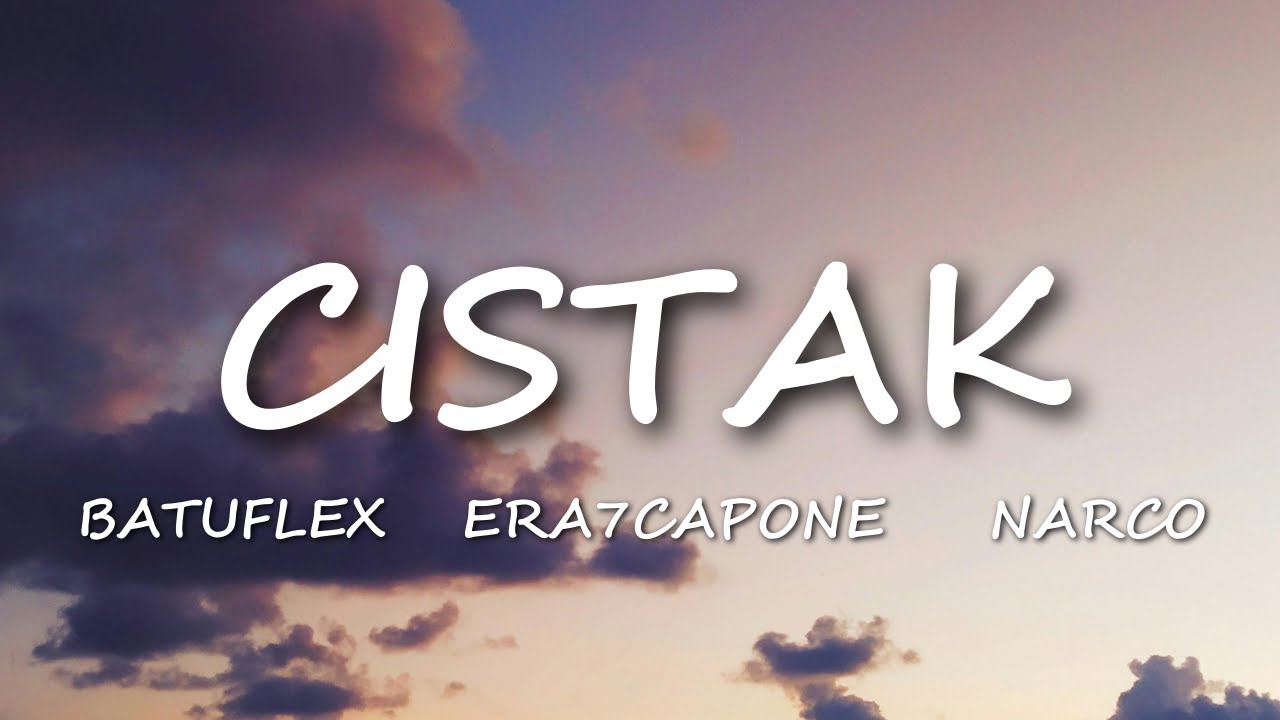 Era7capone, Batuflex & Narco - Cıstak [Sözler]
