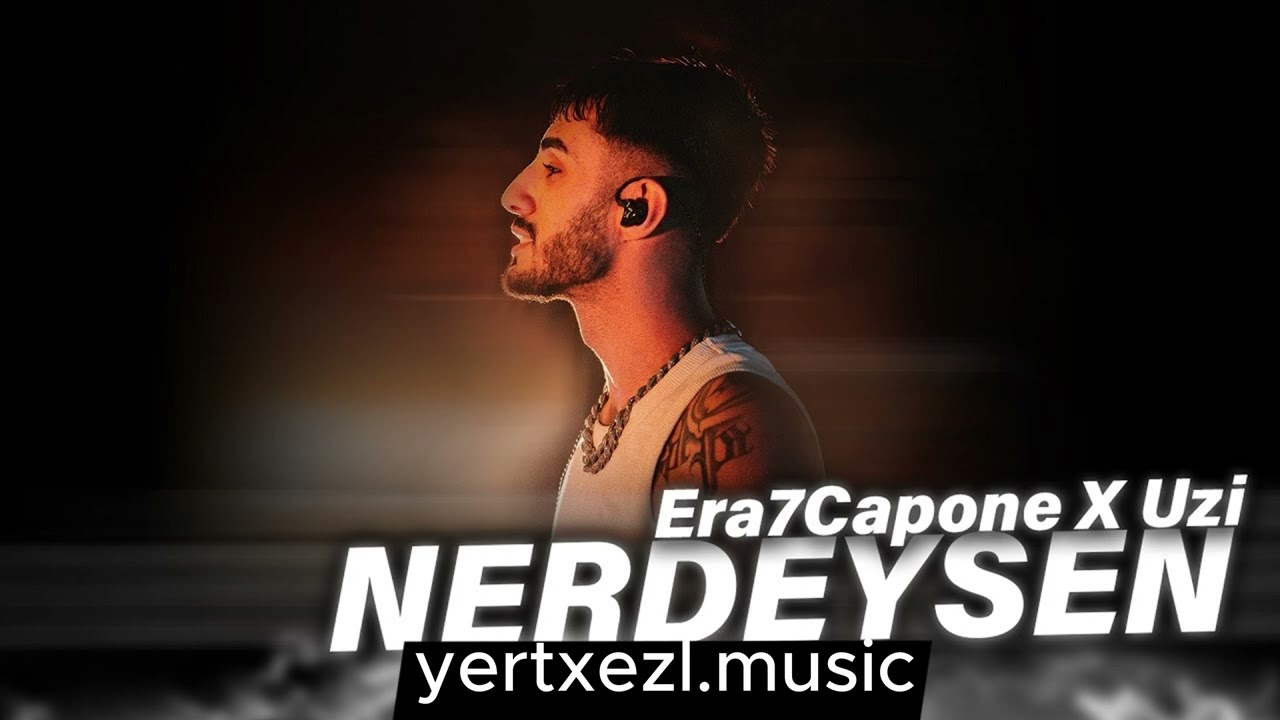 Era7Capone x Uzi - NERDEYSEN prod. @yertxezl