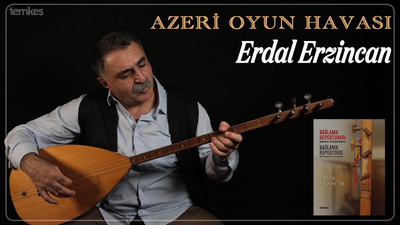 Erdal Erzincan - Azeri Oyun Havası [Bağlama Repertuvarı © Temkeş Müzik]