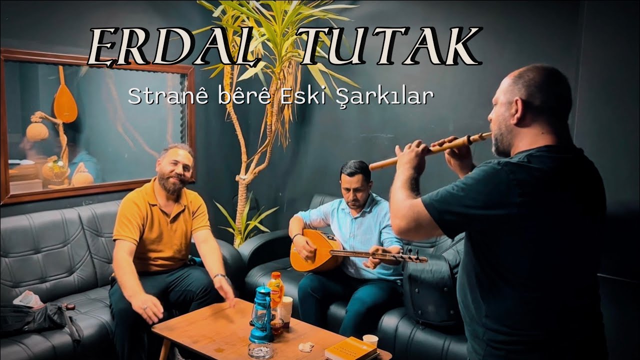 Erdal Tutak & Halay Stranê bêrê Eski Şarkılar