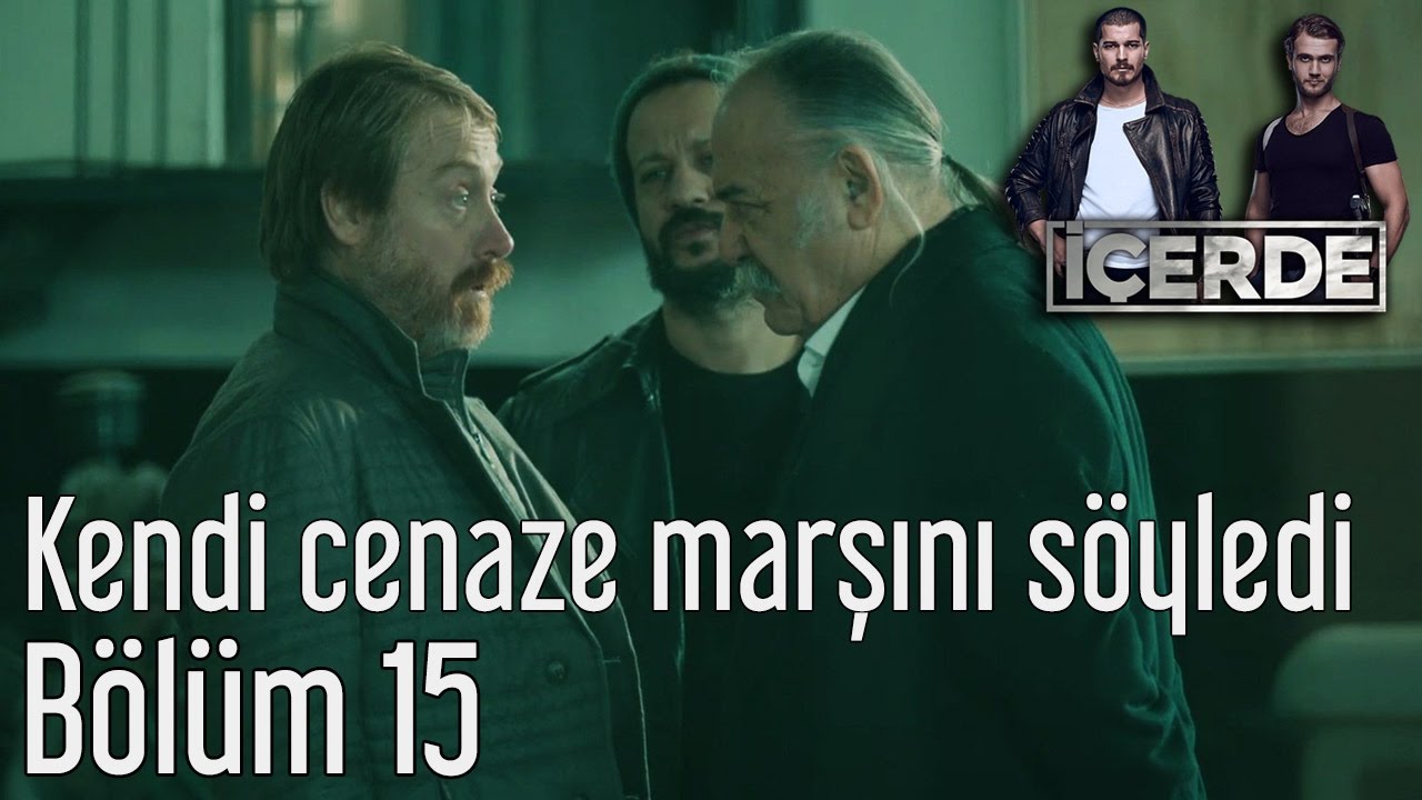 İçerde 15. Bölüm - Kendi Cenaze Marşını Söyledi