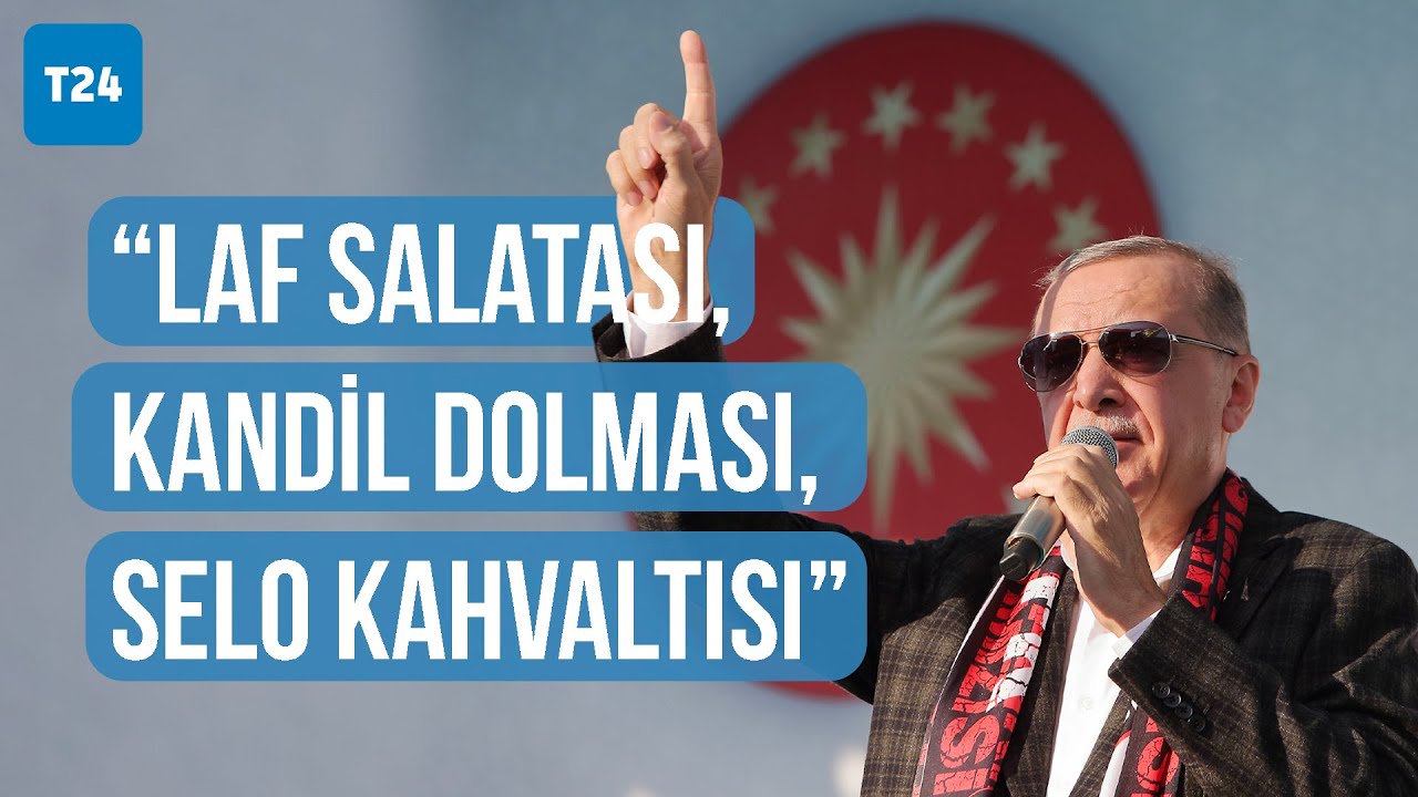 Erdoğan, 'Altılı Masa Menüsü'nü okudu: Bu menüde ne ararsan var