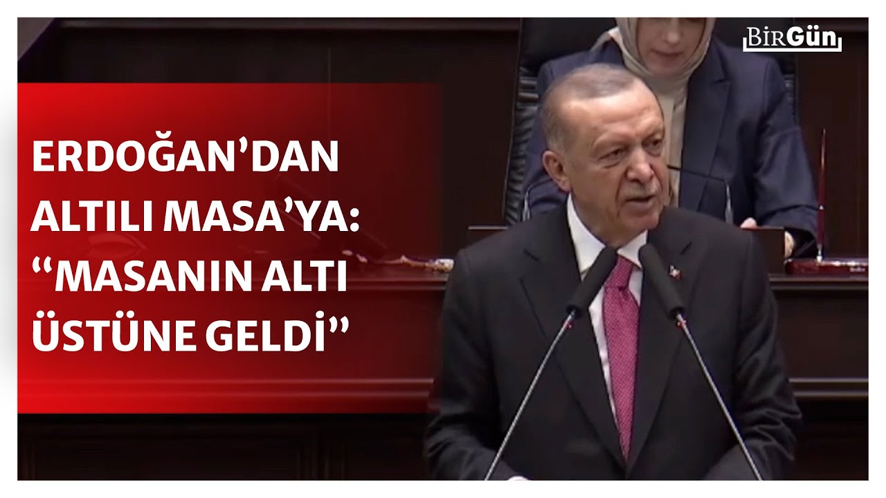 Erdoğan, Altılı Masa’da yaşananlar ile ilgili ilk kez konuştu: 