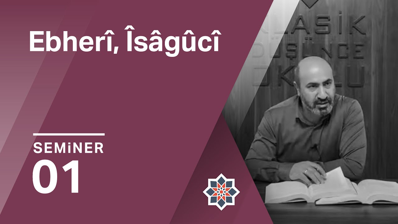 Eşref Altaş, Ebherî, Îsâgûcî Okumaları, 1. Seminer