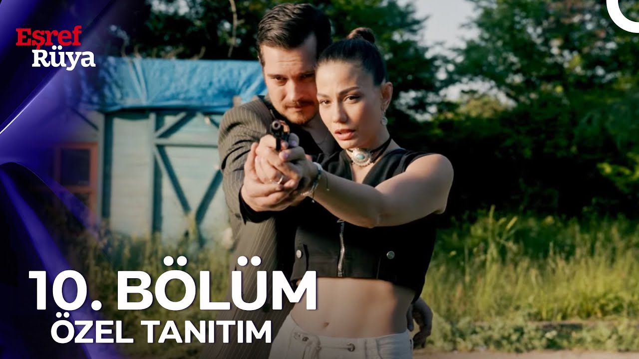 Eşref Rüya 10. Bölüm Özel Tanıtım