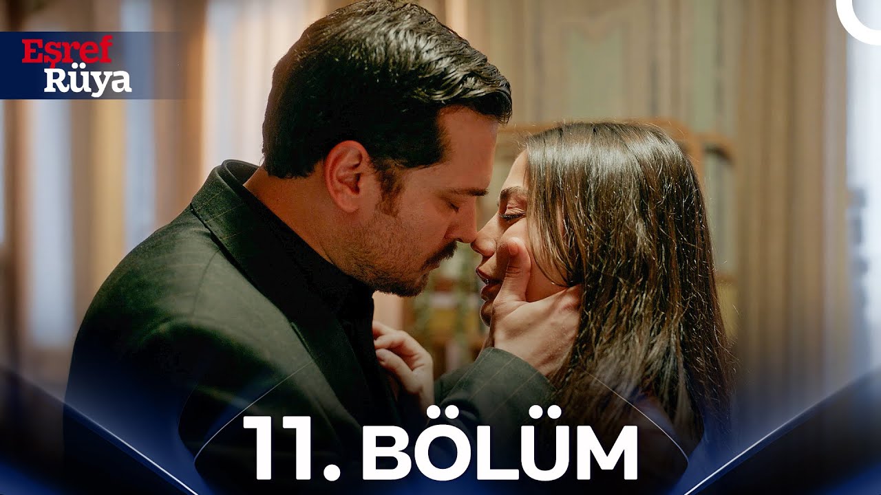 Eşref Rüya 11. Bölüm