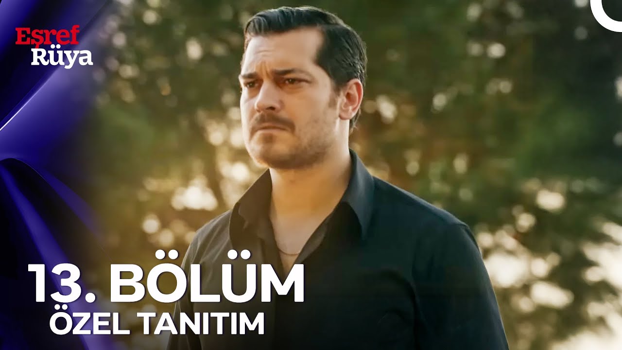 Eşref Rüya 13. Bölüm Sezon Finali Özel Tanıtım