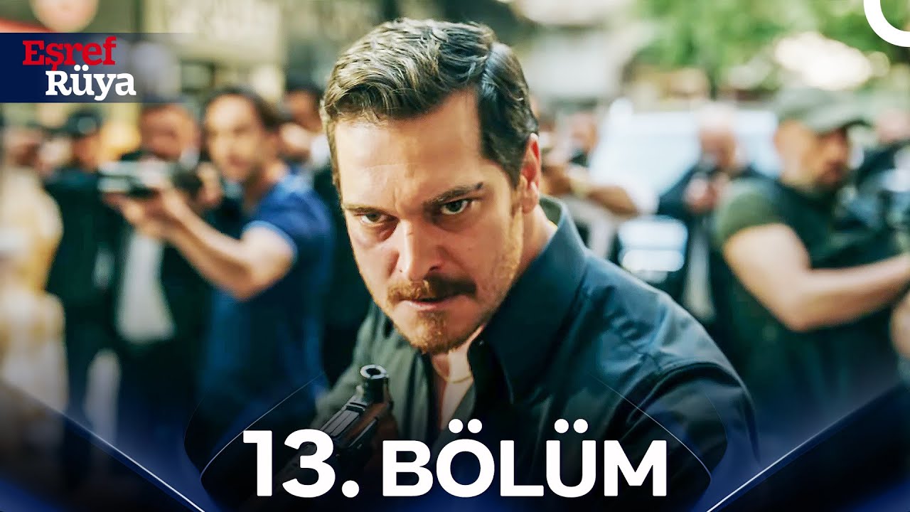 Eşref Rüya 13. Bölüm (SEZON FİNALİ)