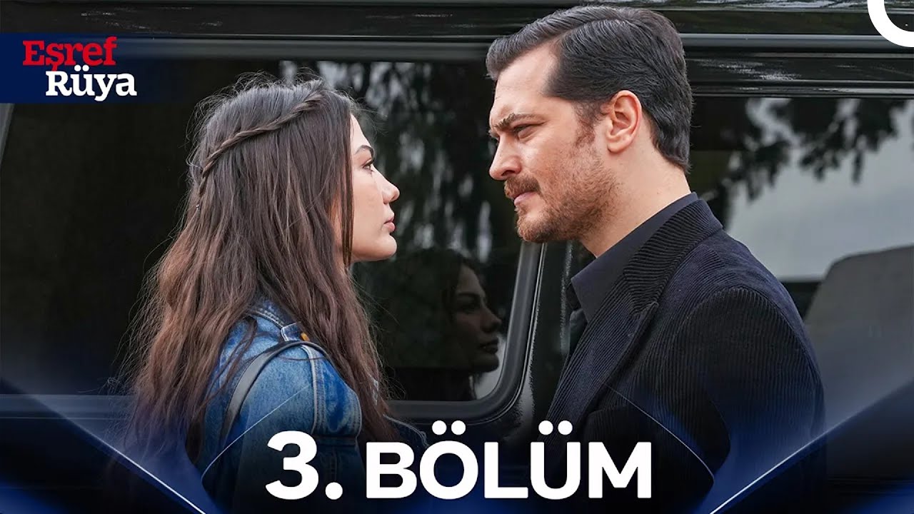 Eşref Rüya 3. Bölüm