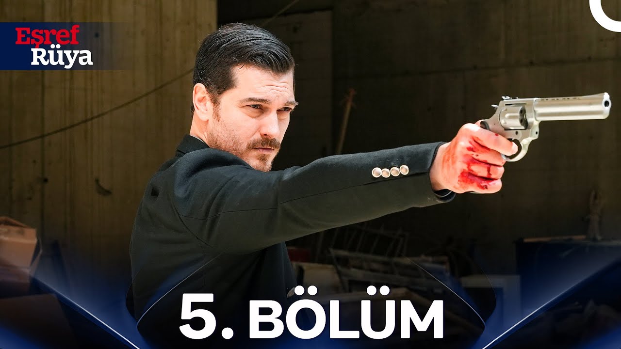 Eşref Rüya 5. Bölüm