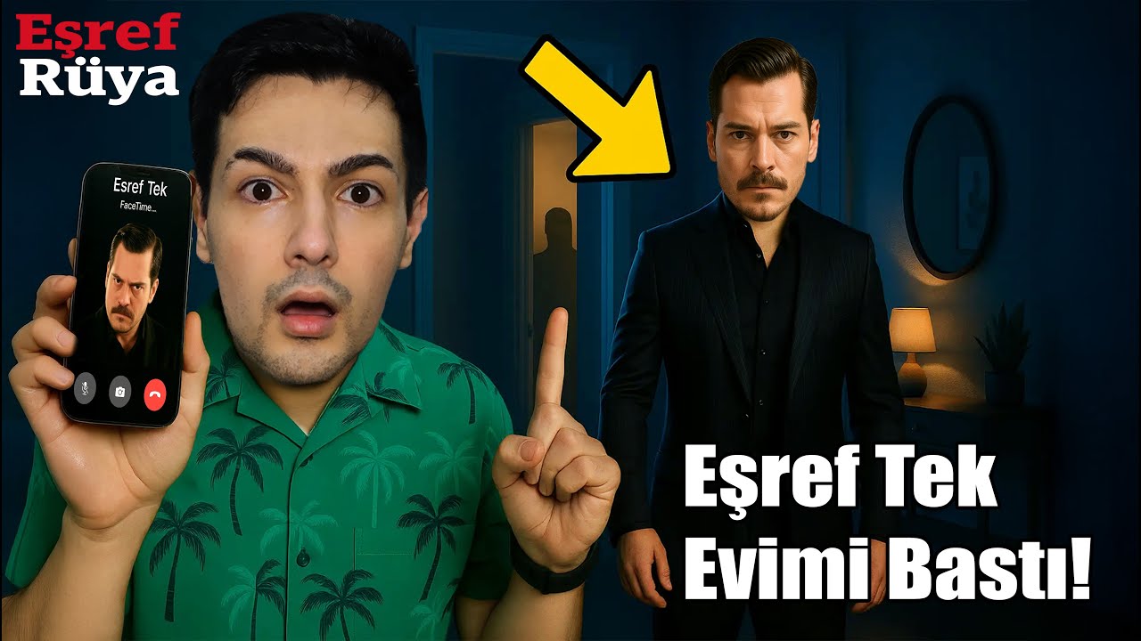 Eşref Rüya Görüntülü Aradım! | Eşref Tek Evimi Bastı!