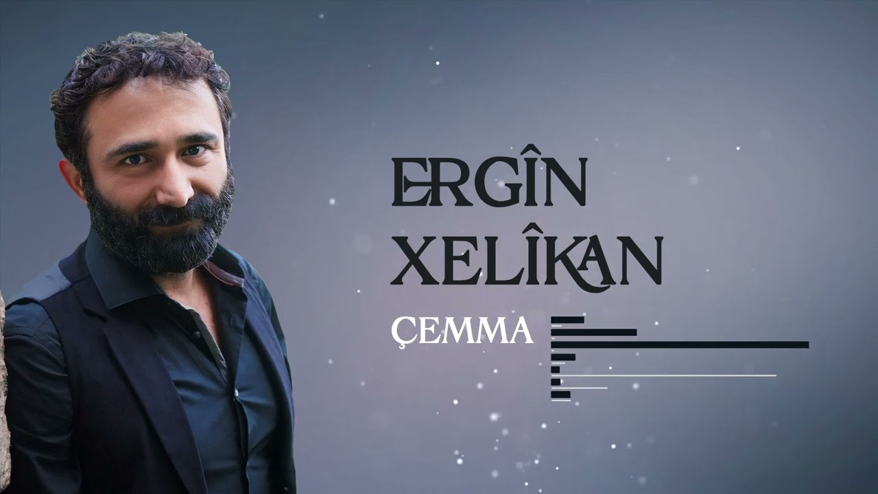 ERGÎN XELÎKAN - ÇEMMA