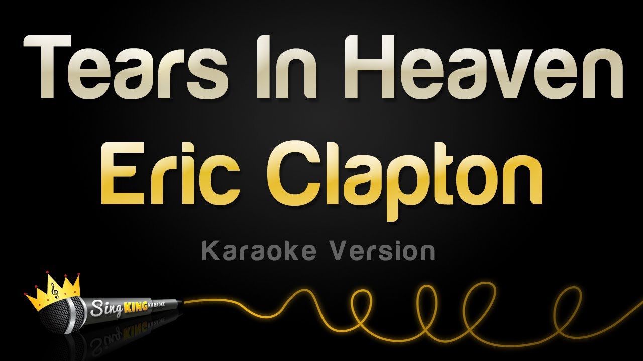 Eric Clapton - Tears In Heaven (Karaoke Version)