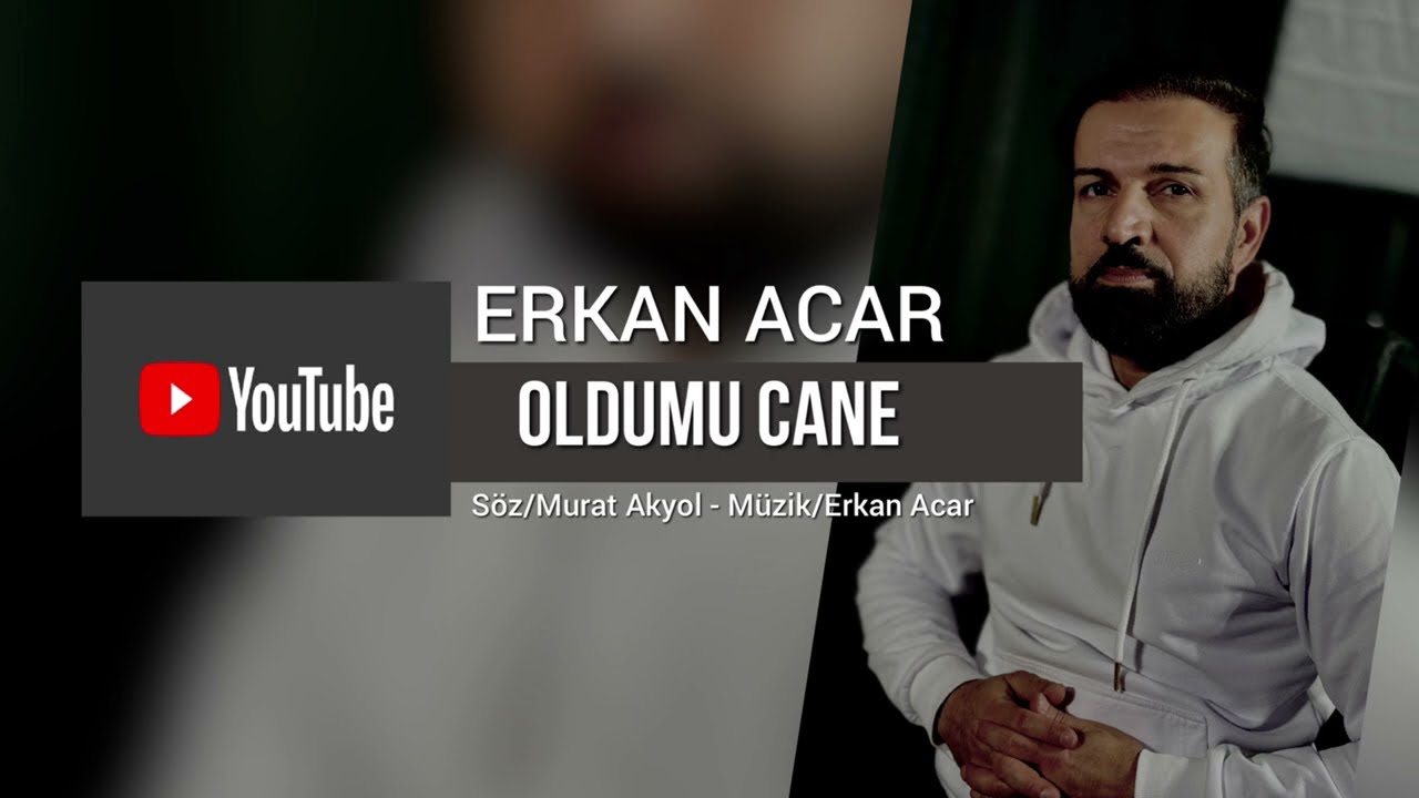 Erkan Acar - Oldumu CANE #oldumucane