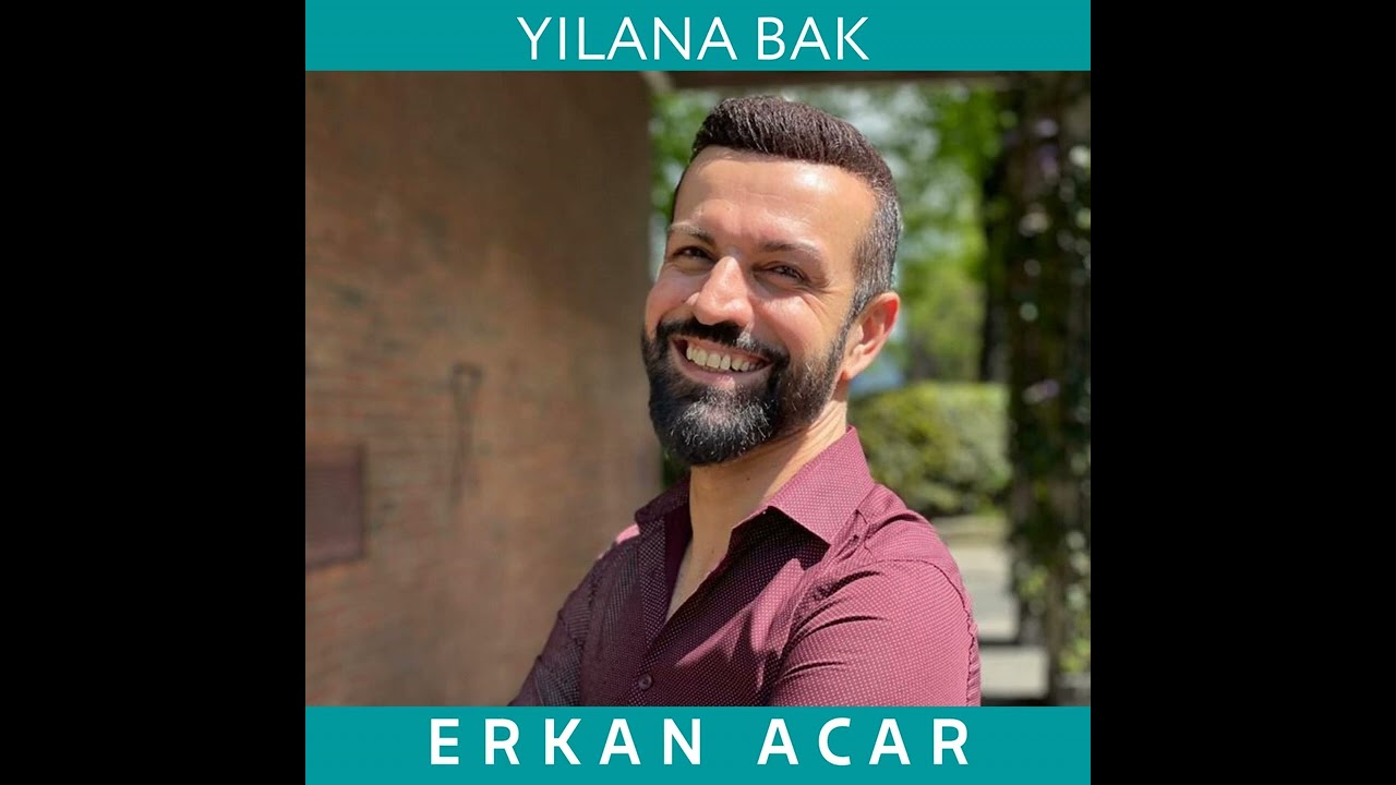 Erkan Acar - Yılana Bak (Official Audio)