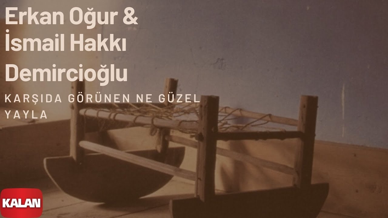 Erkan Oğur & İsmail H. Demircioğlu - Karşıdan Görünen Ne Güzel [ Anadolu Beşik © 2000 Kalan Müzik ]