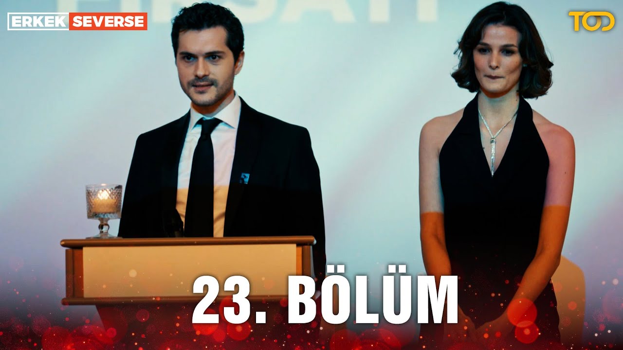Erkek Severse 23. Bölüm - Oyun Bitti