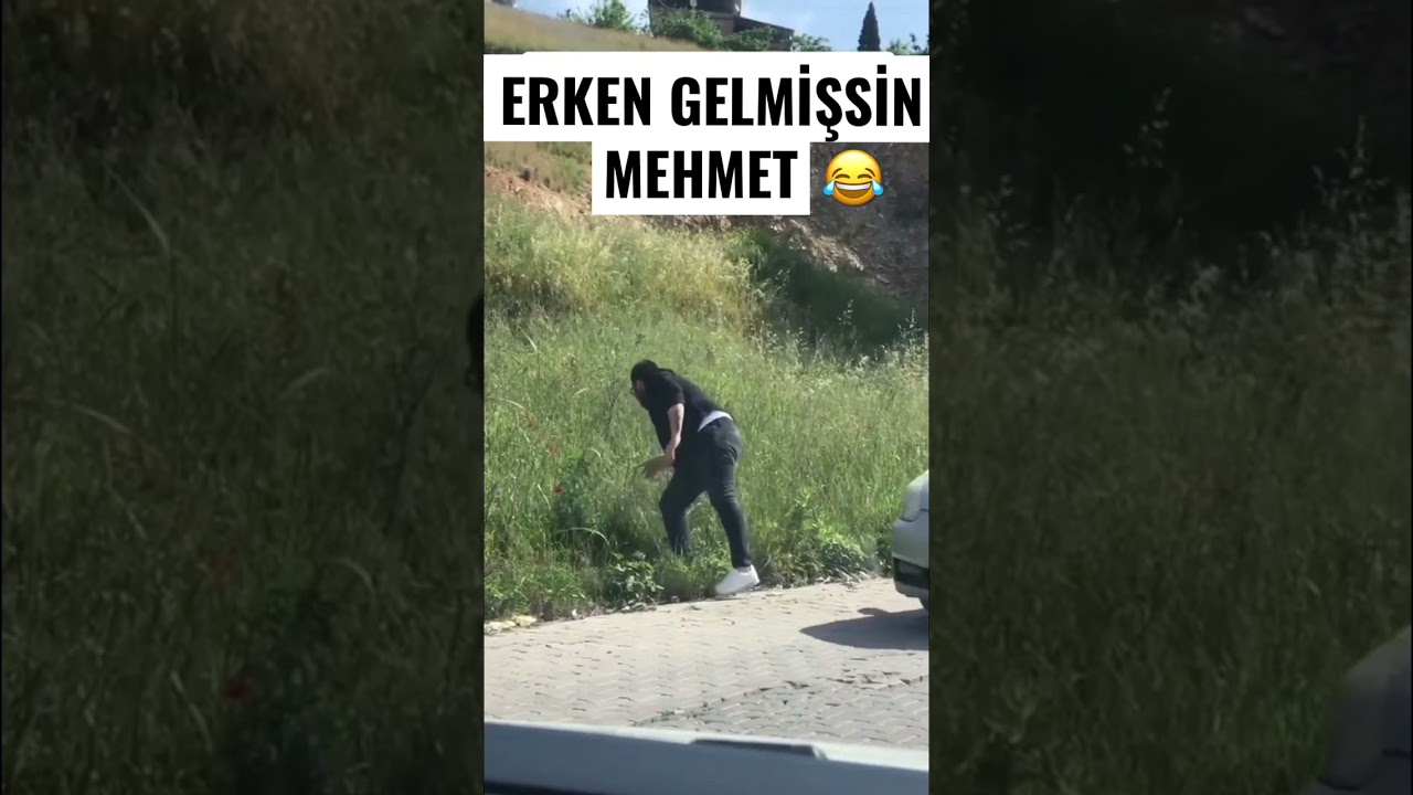 Erken Gelmişsin Mehmet 😂 #shorts