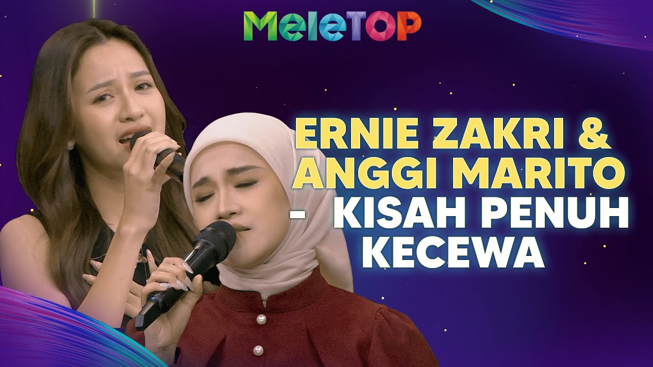 Ernie Zakri, Anggi Marito - Kisah Penuh Kecewa (LIVE PERFORMANCE) | MeleTOP | Amira Othman & Namie