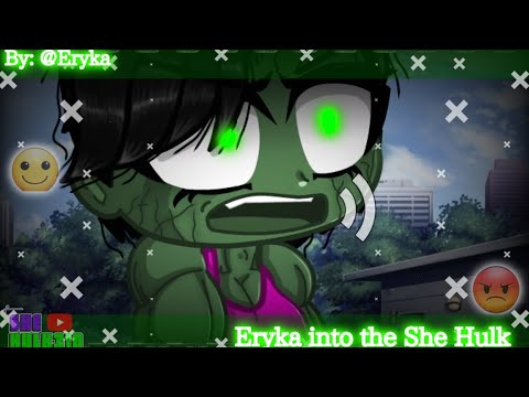 Eryka TF transformation into She Hulk| By: @ErykaLindsey
