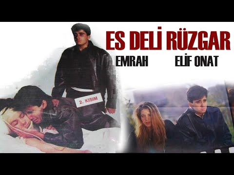 Es Deli Rüzgar Es | TÜRK FİLMİ FULL | EMRAH