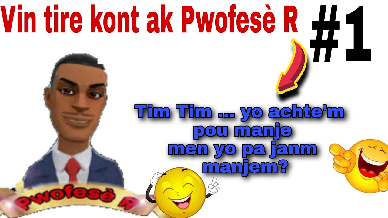 eskew te konn ti kont sa yo?  vin tire ak Pwofesè R. vin ri😃😃