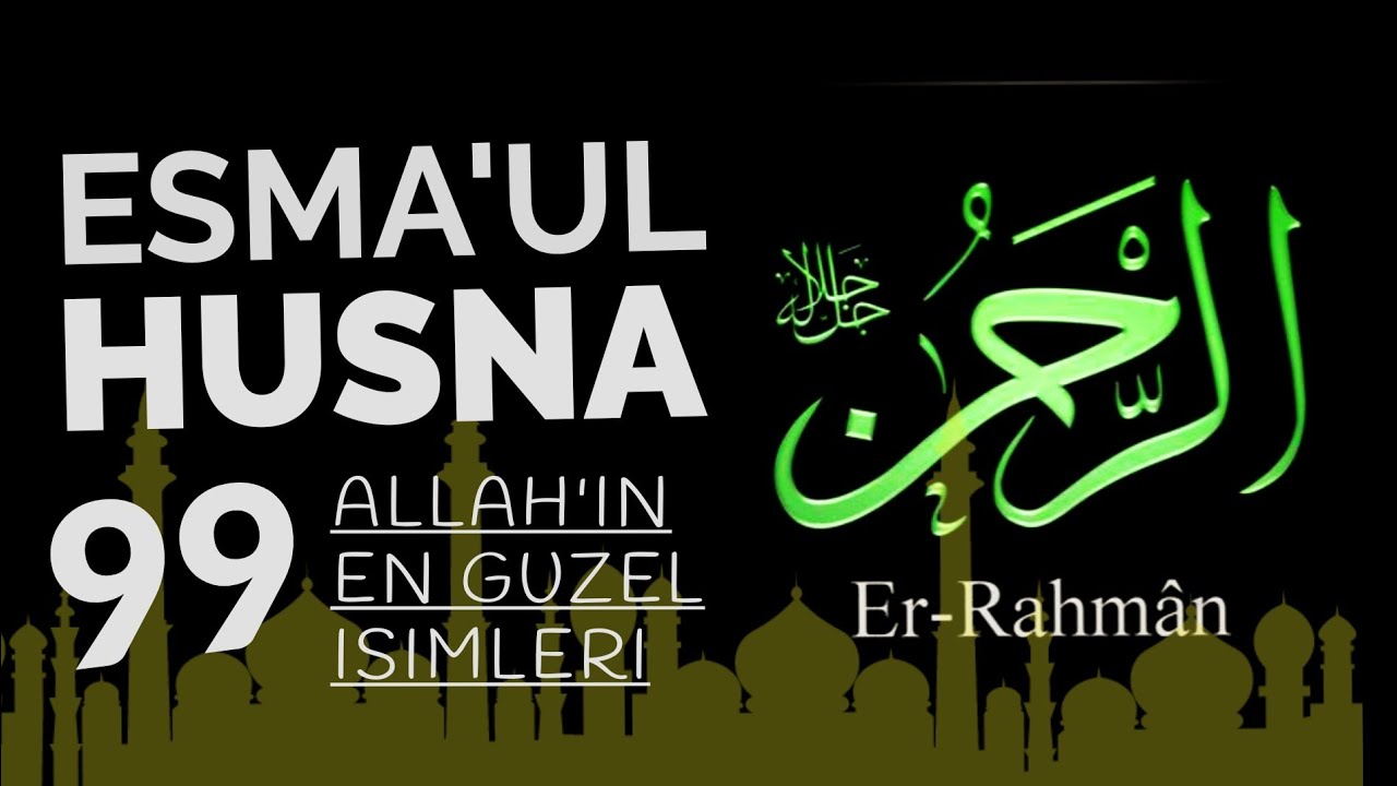Esma'ül Hüsna (2023 Versiyonu) Allah'ın 99 Güzel İsmi. (Hasbi Rabbi Cellallah Allahu Allah) İlahisi