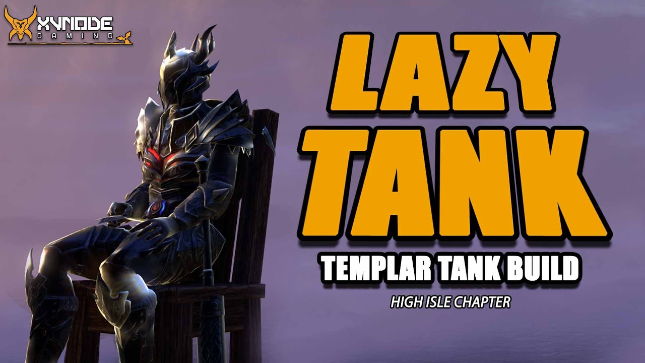 ESO - The LAZY TANK - Templar Tank PVE Build - ONE BUTTON TO RULE THEM ALL! - (High Isle Chapter)