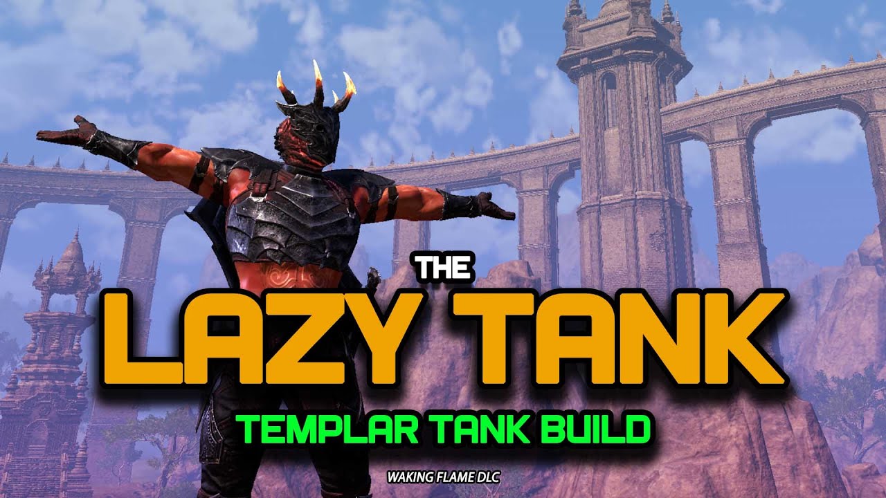 ESO - The LAZY TANK - Templar Tank PVE Build - ONE BUTTON TO RULE THEM ALL! - (Waking Flame)