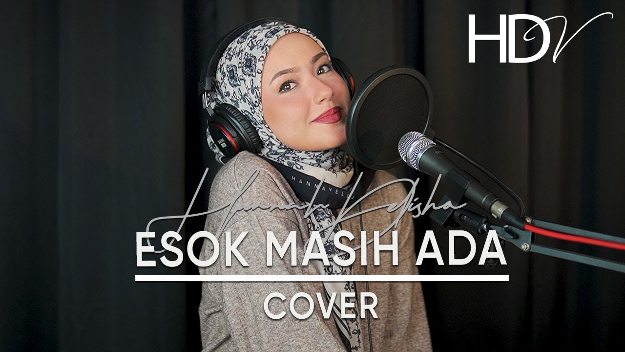 Esok Masih Ada | Hannah Delisha (Home Cover) 2024