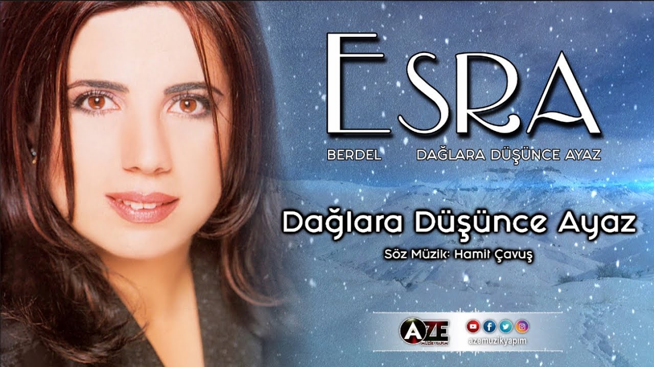 Esra - Dağlara Düşünce Ayaz { 2000 © Aze Müzik }