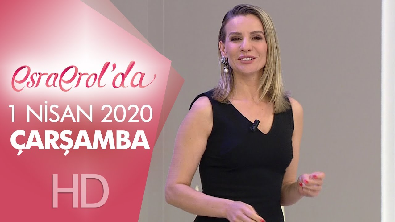 Esra Erol'da 1 Nisan 2020 | Çarşamba