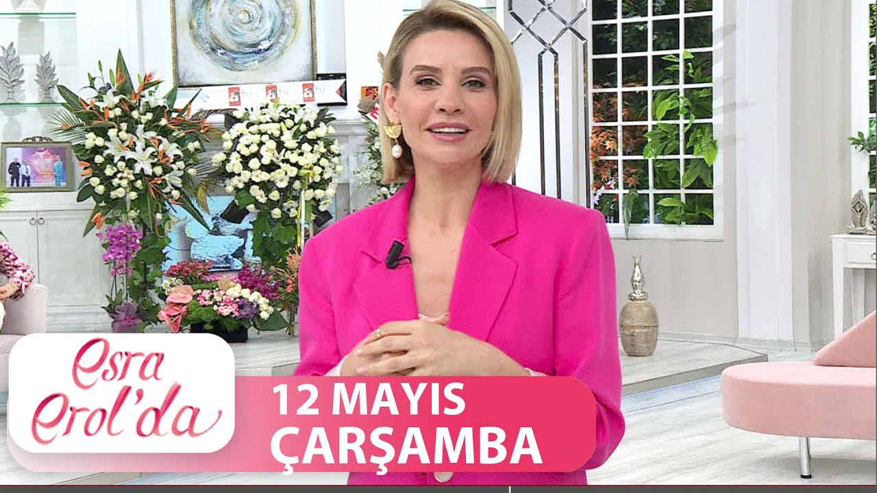 Esra Erol'da 12 Mayıs 2021 | Tek Parça