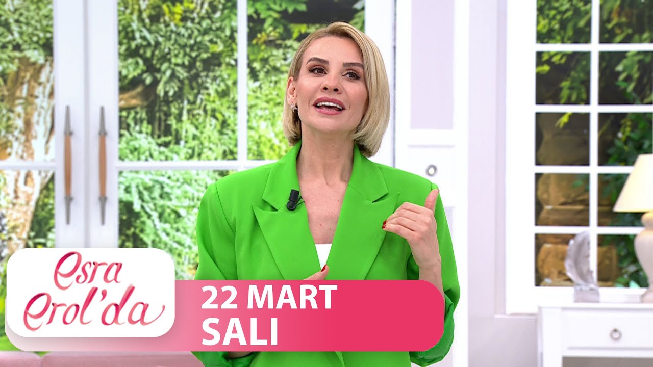 Esra Erol'da 22 Mart Salı | Tek Parça