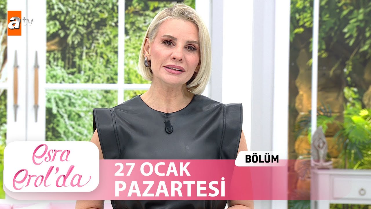 Esra Erol'da 27 Ocak 2025 | Tek Parça