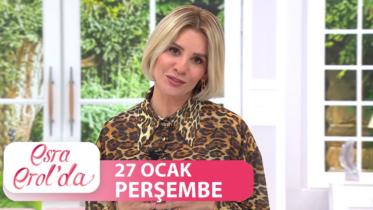 Esra Erol'da 27 Ocak Perşembe | Tek Parça