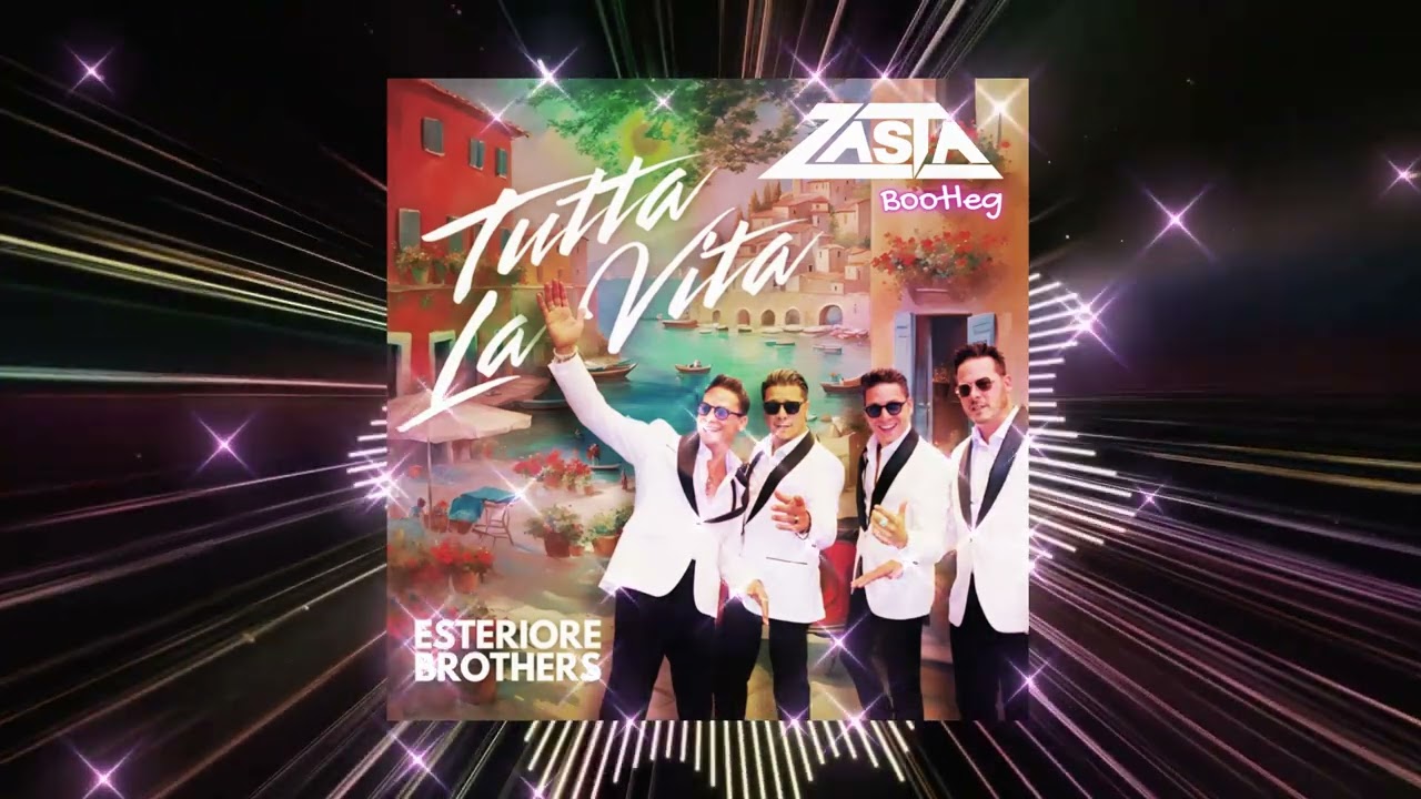 Esteriore Brothers - Tutta La Vita (DJ ZaSta Bootleg Remix)
